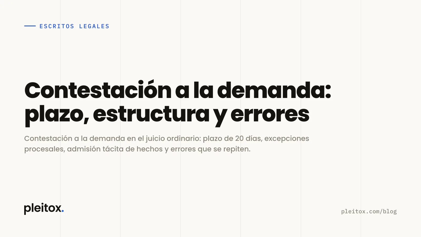 Contestación a la demanda: plazo, estructura y errores