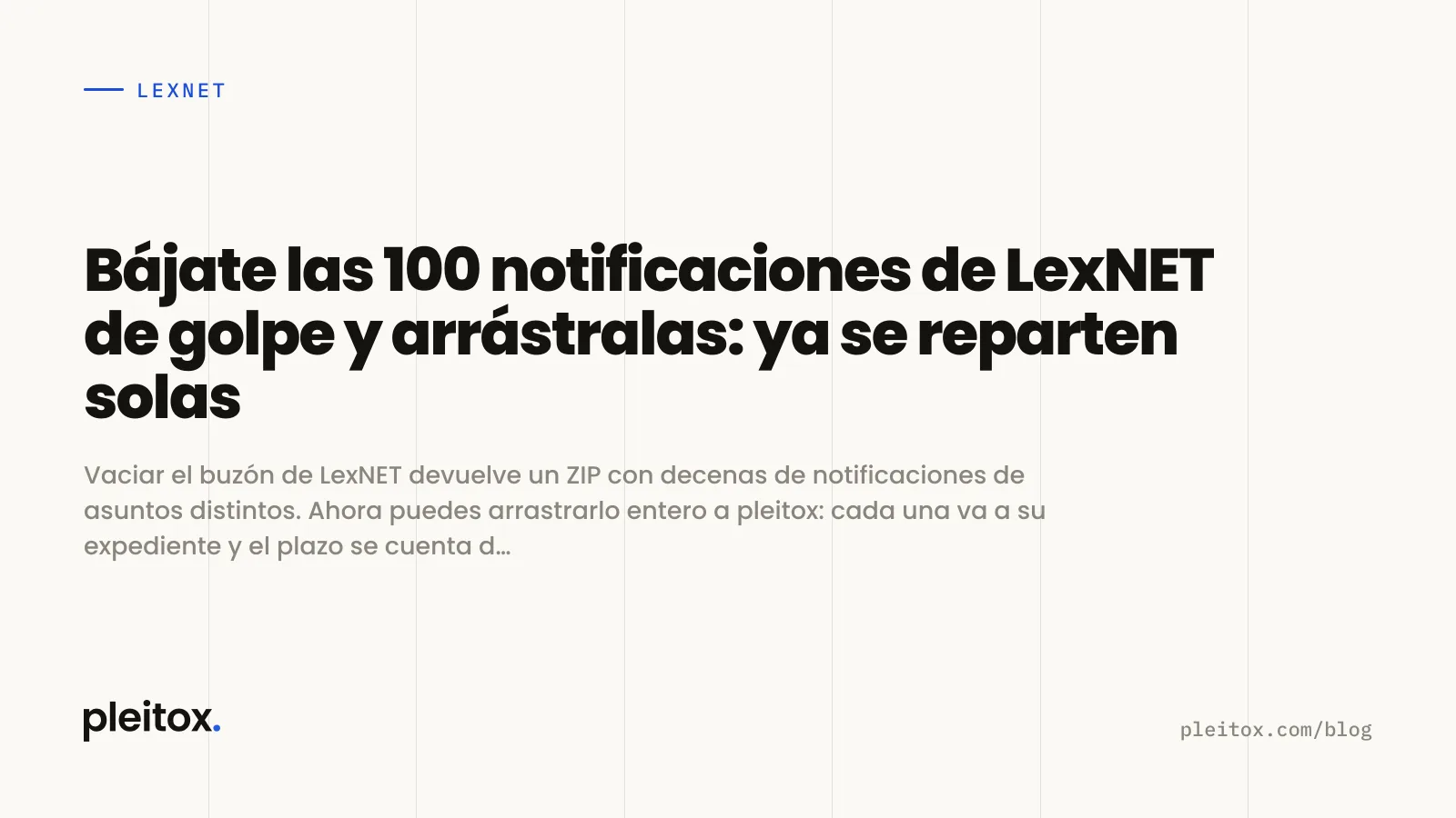 Bájate las 100 notificaciones de LexNET de golpe y arrástralas: ya se reparten solas