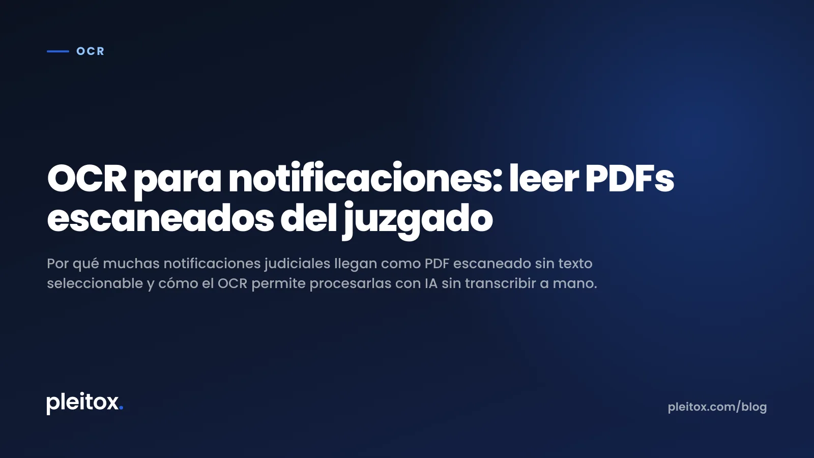 OCR para notificaciones: leer PDFs escaneados del juzgado